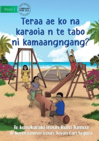 Kniha What Can You Do at the Park - Teraa ae ko na karaoia n te tabo ni kamaangngang? (Te Kiribati) Jovan Carl Segura