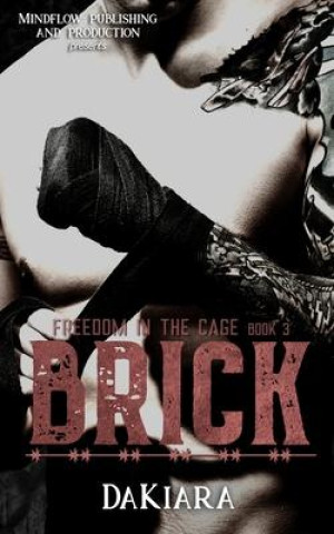Kniha Brick: Freedom in the Cage DaKiara