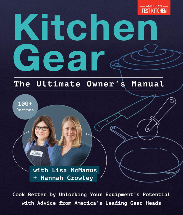 Książka Kitchen Gear: The Ultimate Owner's Manual: The Insider's Guide to Getting the Most Out of Your Equipment 