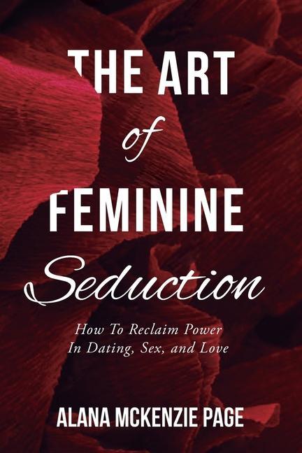 Książka The Art of Feminine Seduction 