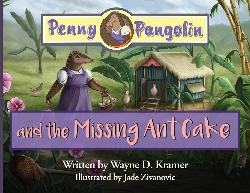 Knjiga Penny Pangolin and the Missing Ant Cake Jade Zivanovic
