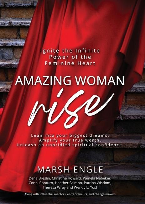 Kniha Amazing Woman Rise: Ignite the Infinite Power of the Feminine Heart 