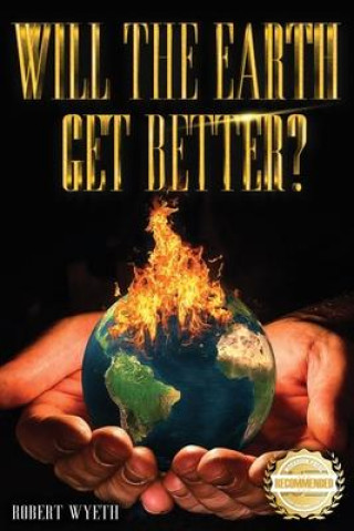 Buch Will The Earth Get Better? Robert Wyeth