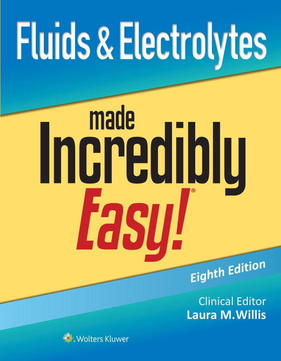 Knjiga Fluids & Electrolytes Made Incredibly Easy! Willis