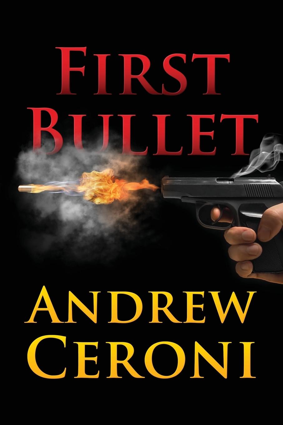 Könyv FIRST BULLET Andrew Ceroni