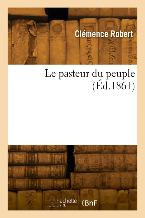 Knjiga Le pasteur du peuple Clémence Robert