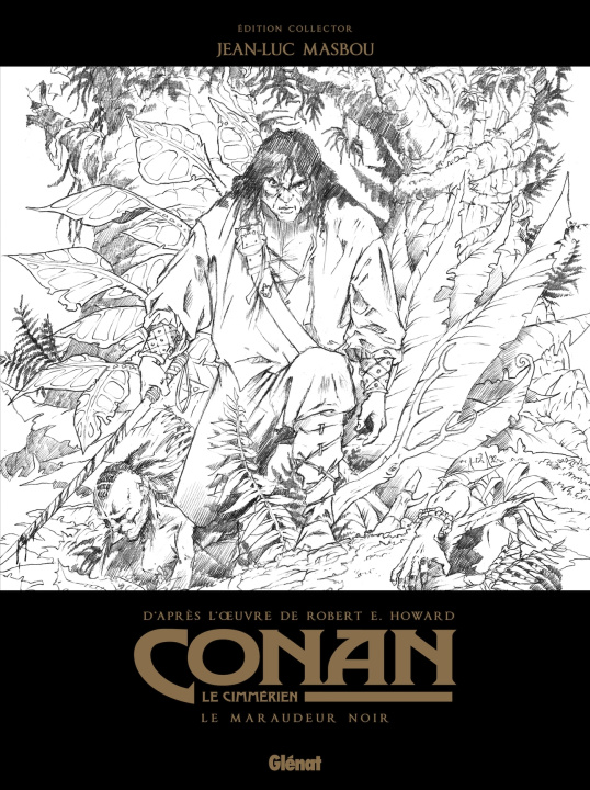 Kniha Conan le Cimmérien - Le Maraudeur noir N&B Jean-Luc Masbou