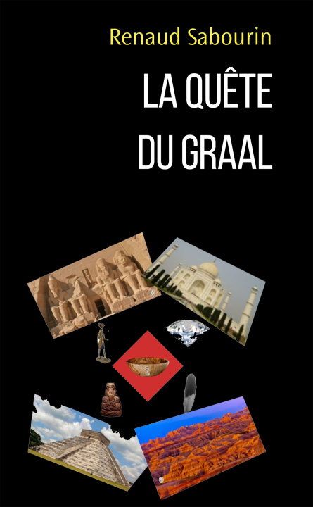 Livre La Quête du Graal Renaud Sabourin