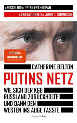 Könyv Putins Netz - Wie sich der KGB Russland zurückholte und dann den Westen ins Auge fasste Catherine Belton