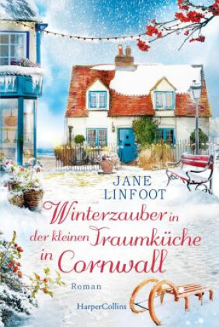 Kniha Winterzauber in der kleinen Traumküche in Cornwall Jane Linfoot