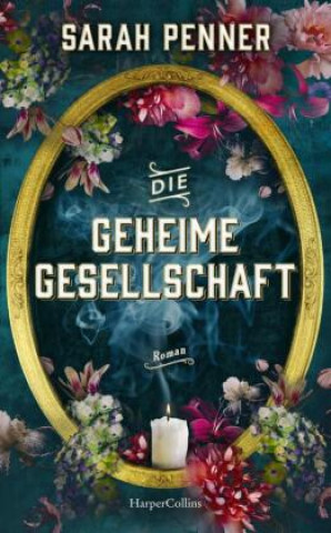 Kniha Die geheime Gesellschaft Sarah Penner
