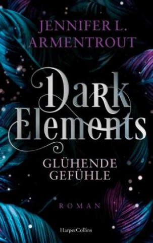 Kniha Dark Elements 4 - Glühende Gefühle Jennifer L. Armentrout