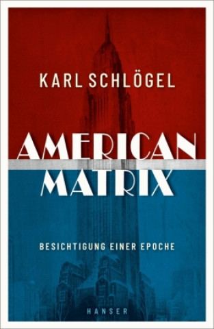 Книга American Matrix Karl Schlögel
