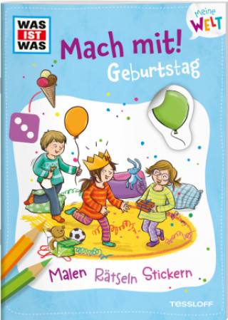 Kniha WAS IST WAS Meine Welt Mach mit! Geburtstag Katja Baier