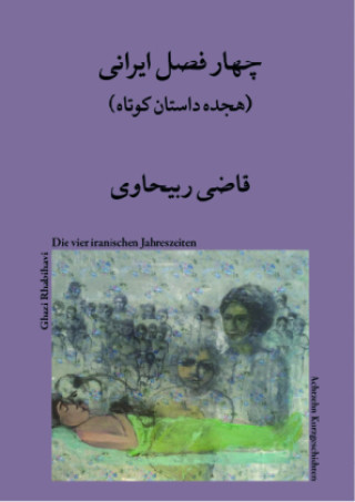 Kniha Die vier iranischen Jahreszeiten Ghazi Rhabihavi