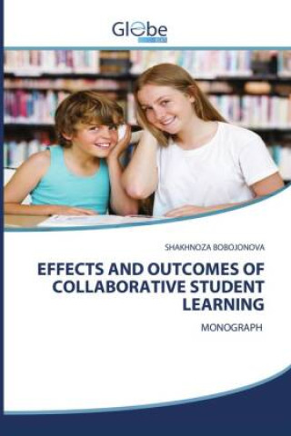 Book EFFECTS AND OUTCOMES OF COLLABORATIVE STUDENT LEARNING 