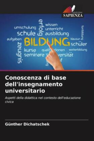 Knjiga Conoscenza di base dell'insegnamento universitario Günther Dichatschek