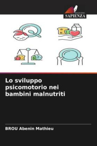 Knjiga Lo sviluppo psicomotorio nei bambini malnutriti BROU Abenin Mathieu
