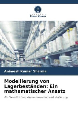 Livro Modellierung von Lagerbeständen: Ein mathematischer Ansatz ANIMESH KUMAR SHARMA