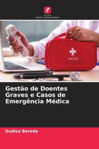 Knjiga Gest?o de Doentes Graves e Casos de Emerg?ncia Médica Gudisa Bereda
