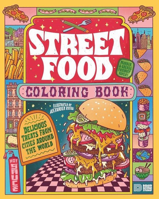 Könyv Street Food Coloring Book: Delicious Treats from Cities Around the World 