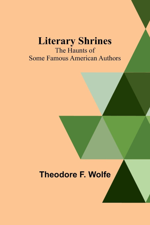 Boek Literary Shrines Theodore F. Wolfe
