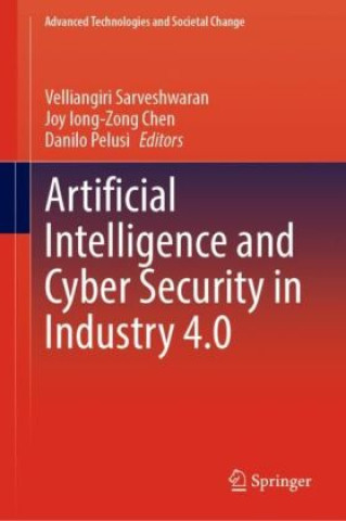 Книга Artificial Intelligence and Cyber Security in Industry 4.0 Velliangiri Sarveshwaran