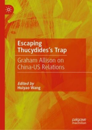 Knjiga Escaping Thucydides's Trap Huiyao Wang