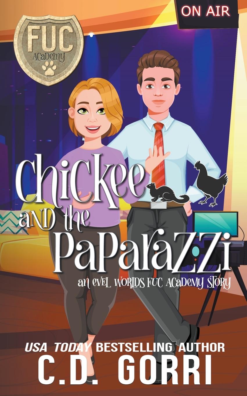 Knjiga Chickee and the Paparazzi C.D. Gorri