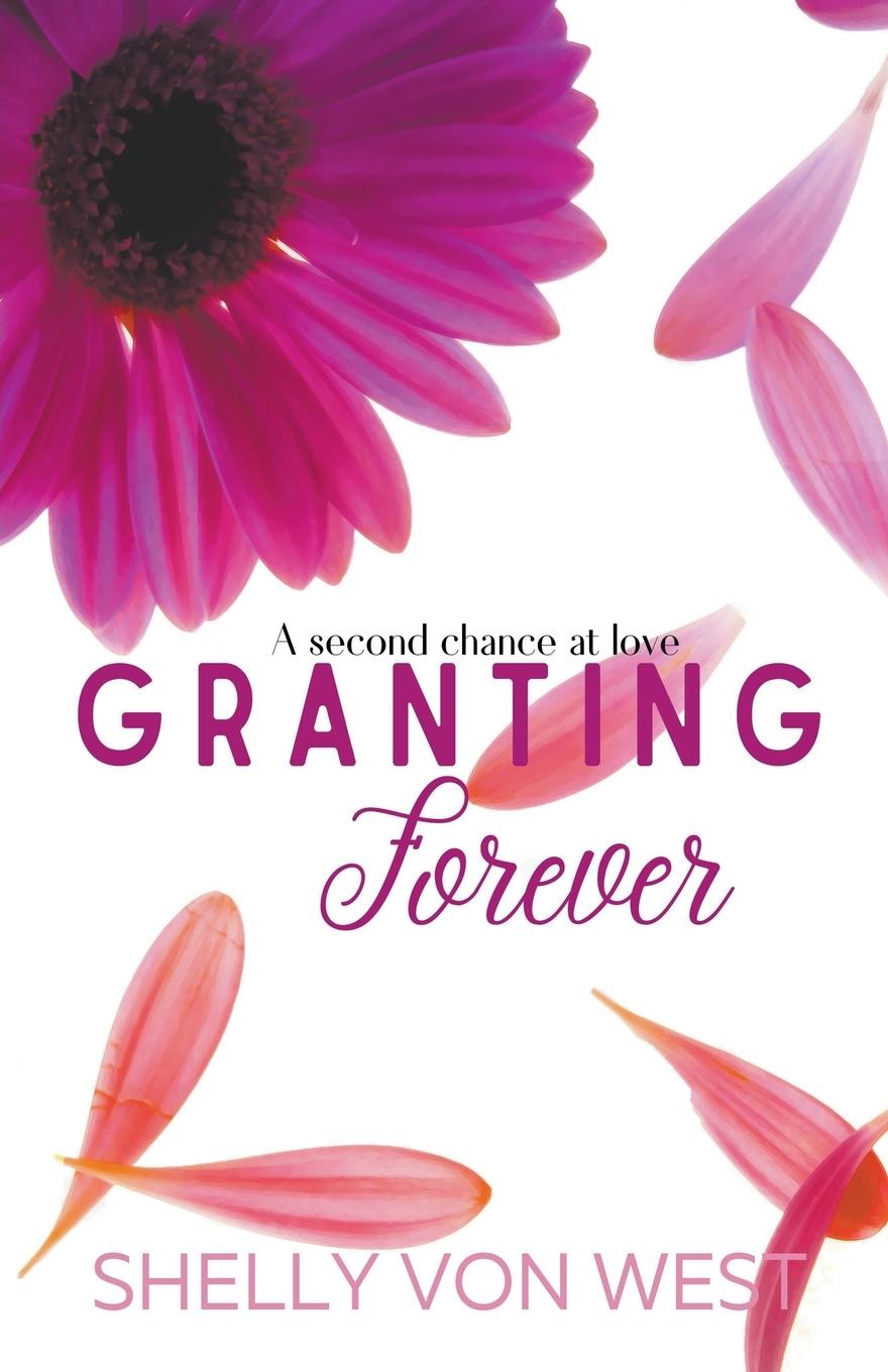 Knjiga Granting Forever Shelly Von West