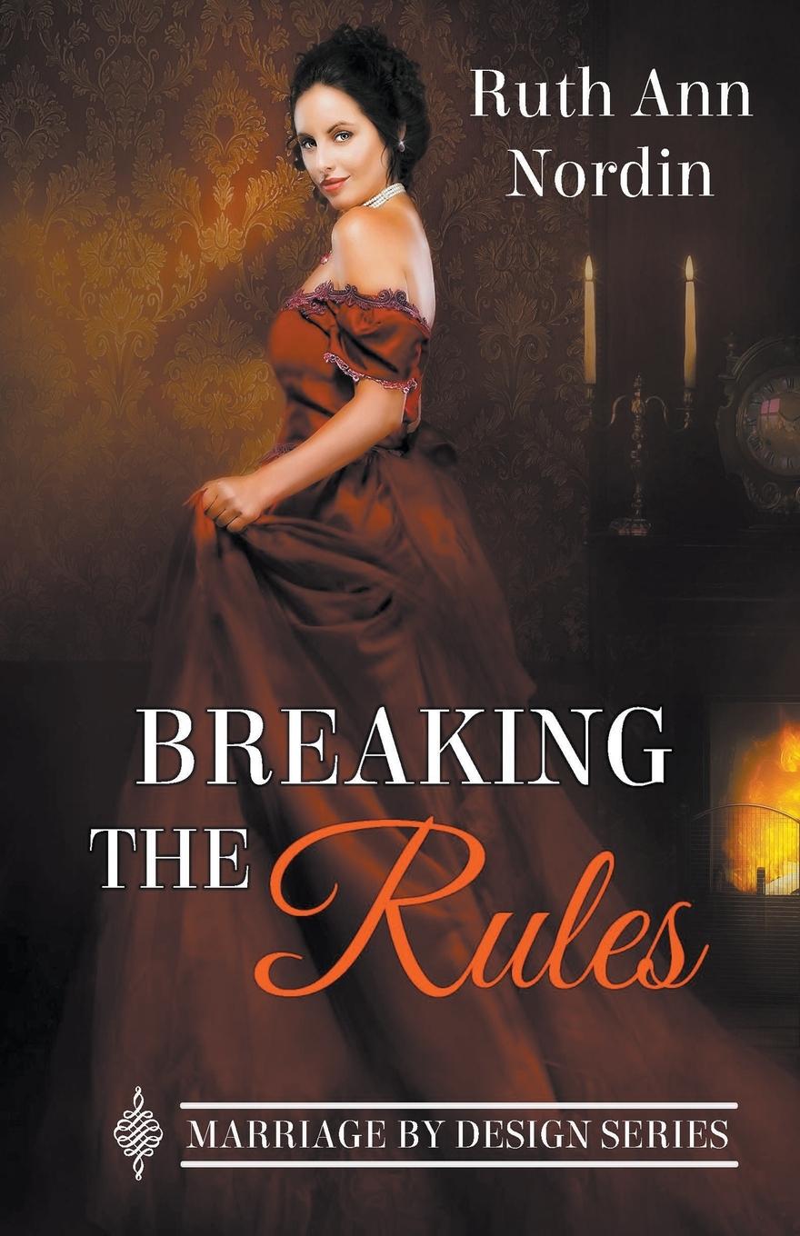 Knjiga Breaking the Rules Ruth Ann Nordin