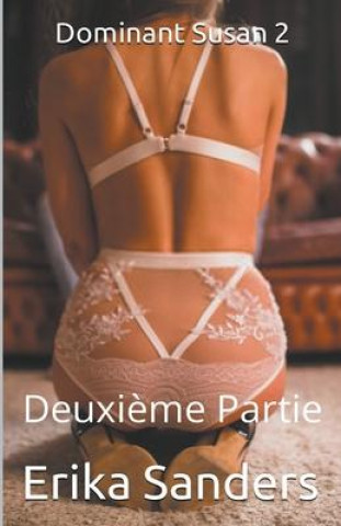 Knjiga Dominant Susan 2. Deuxi?me Partie Erika Sanders