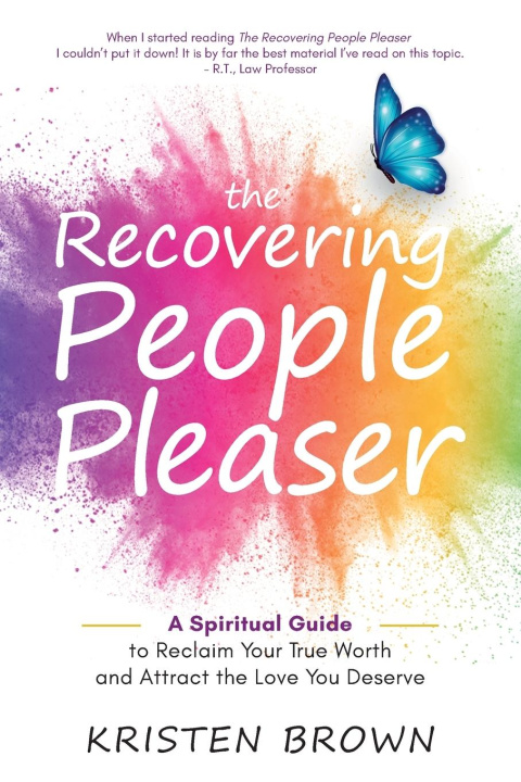 Carte The Recovering People Pleaser: A Spiritual Guide to Reclaim Your True Worth 