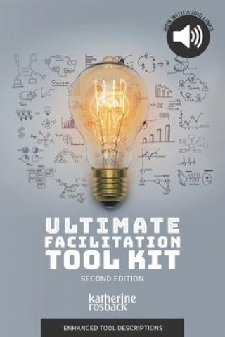 Knjiga Ultimate Facilitation Tool Kit Katherine Rosback