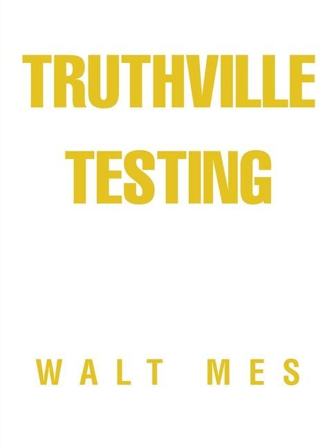 Knjiga Truthville Testing Walt Mes