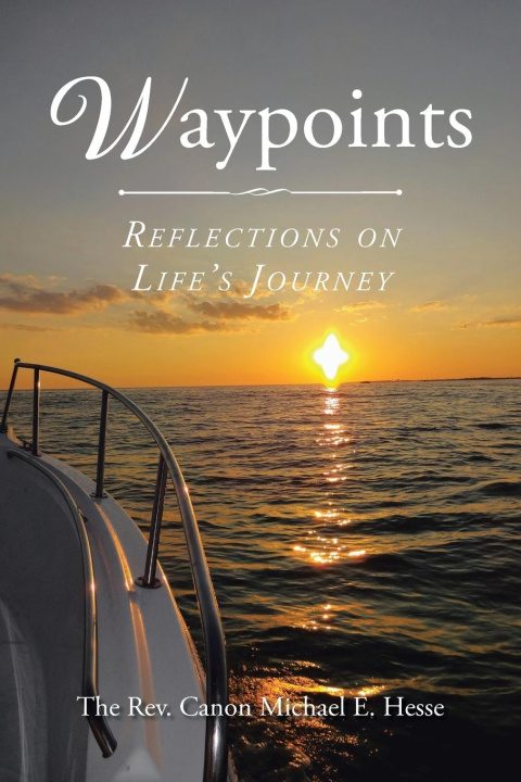 Knjiga Waypoints The Rev. Canon Michael E. Hesse