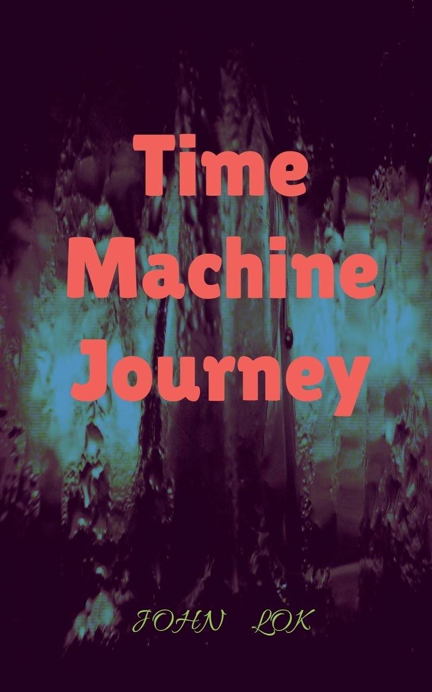 Knjiga Time Machine Journey John Lok