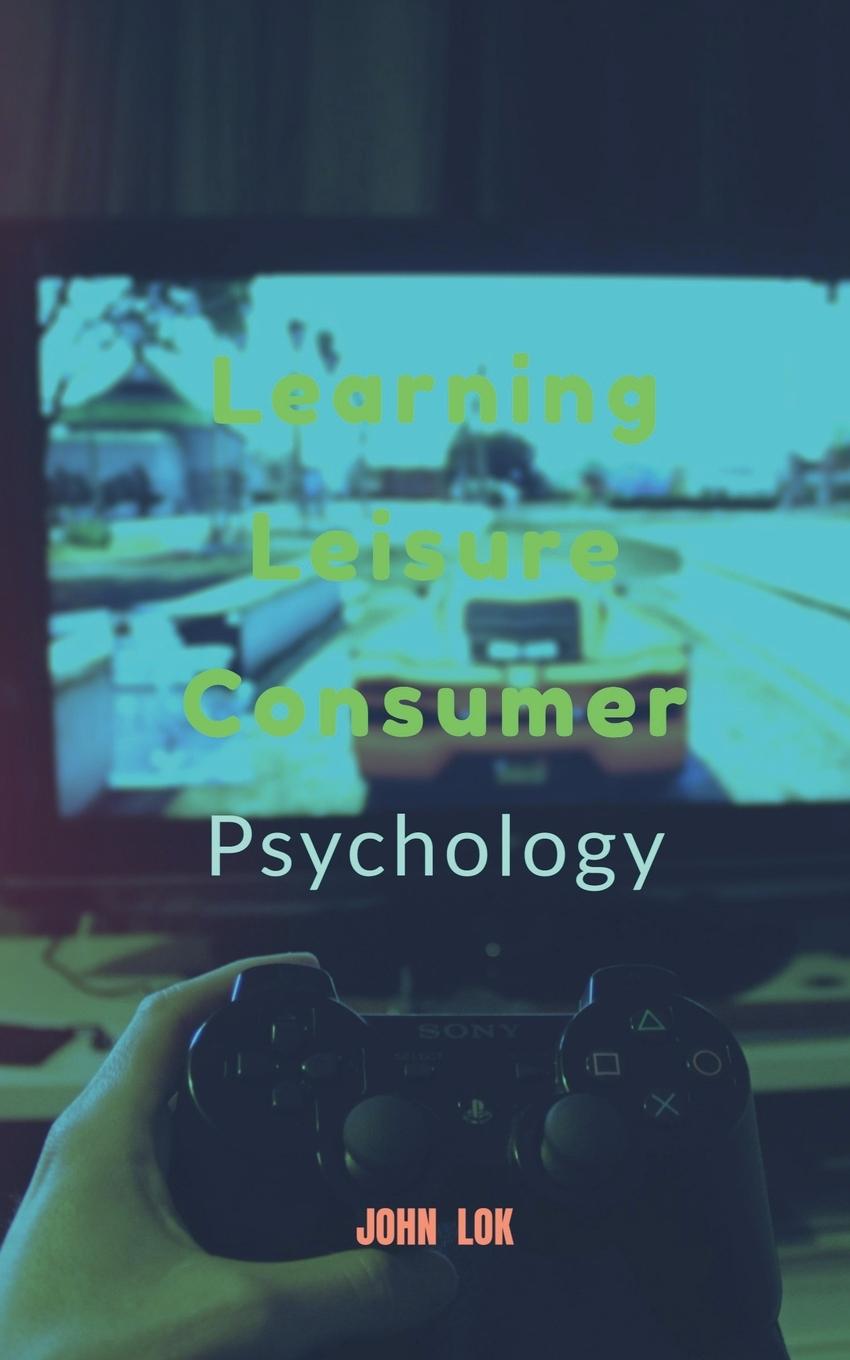 Knjiga Learning Leisure Consumer John Lok