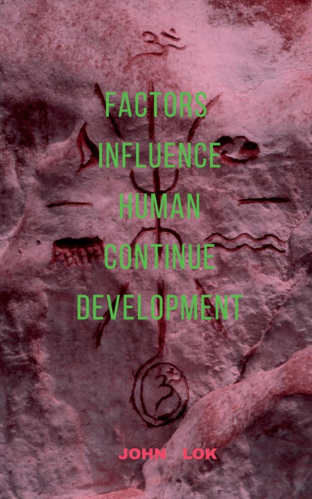 Knjiga Factors Influence Human Continue Development John Lok