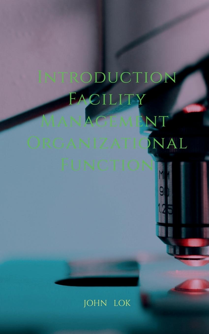 Kniha Introduction Facility Management Organizational Function 