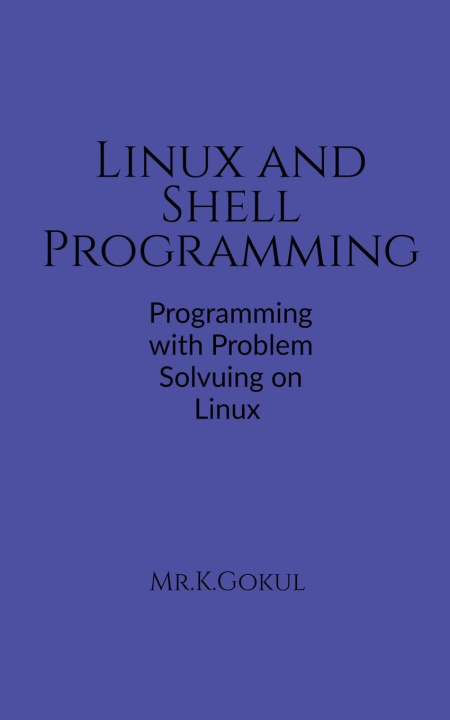 Knjiga Linux and Shell Programming Gokul.k
