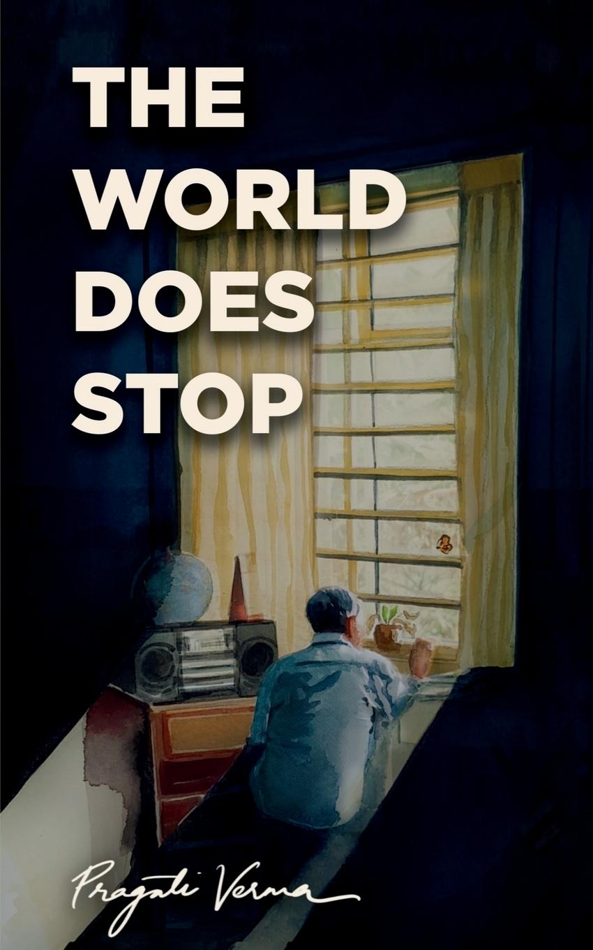 Knjiga The World Does Stop Pragati Verma