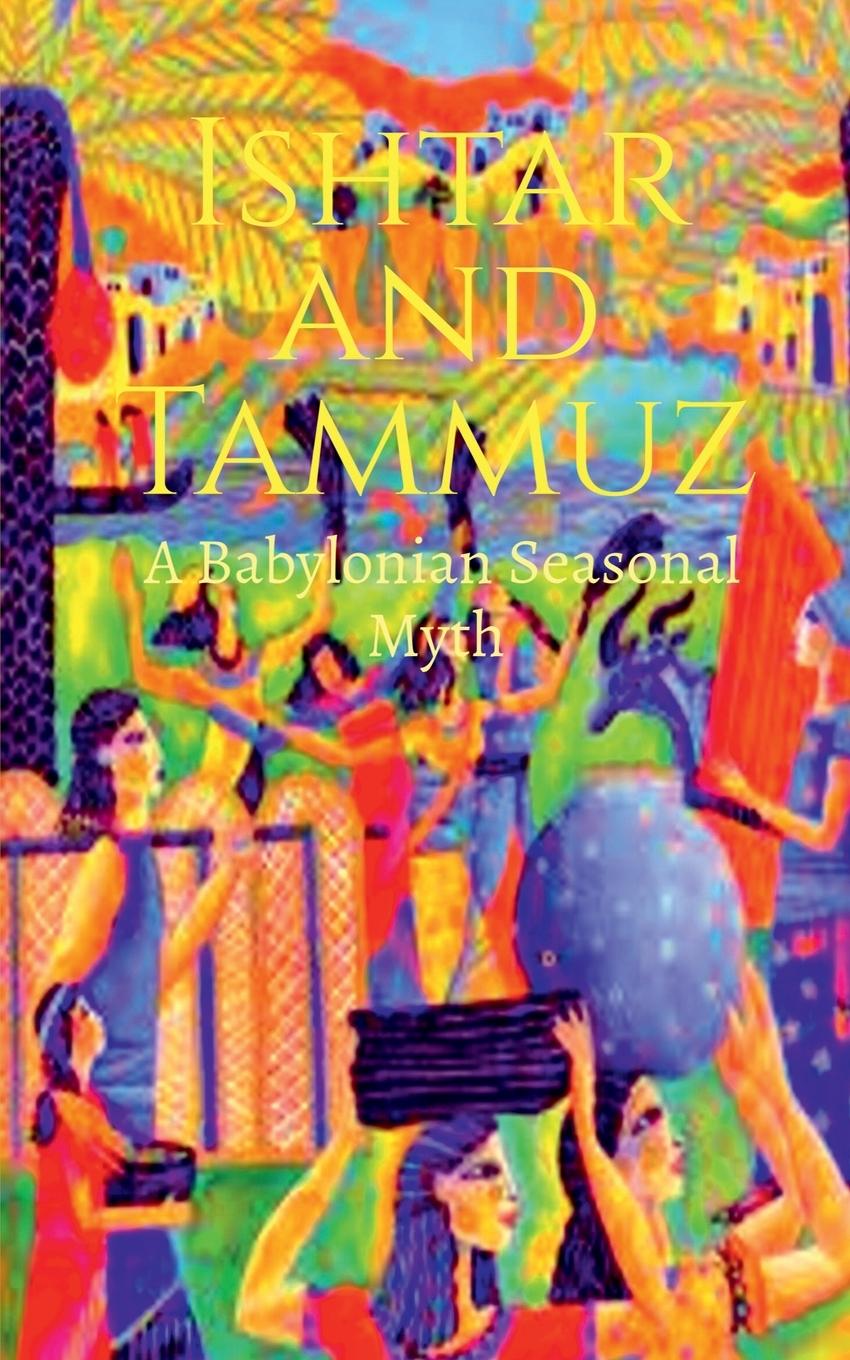Könyv Ishtar and Tammuz 