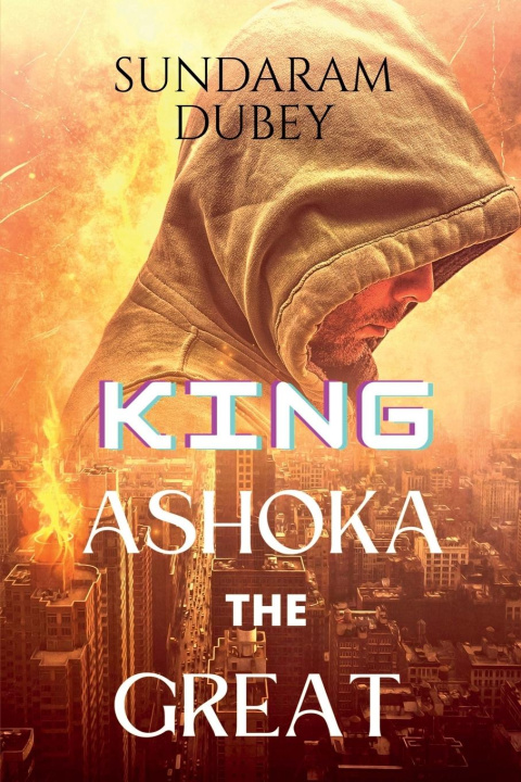 Knjiga KING ASHOKA THE GREAT Sundaram Dubey