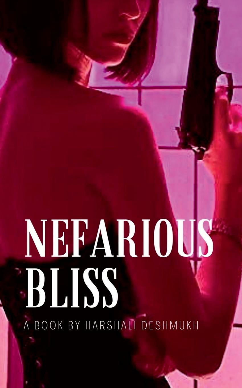 Knjiga Nefarious Bliss Harshali Deshmukh