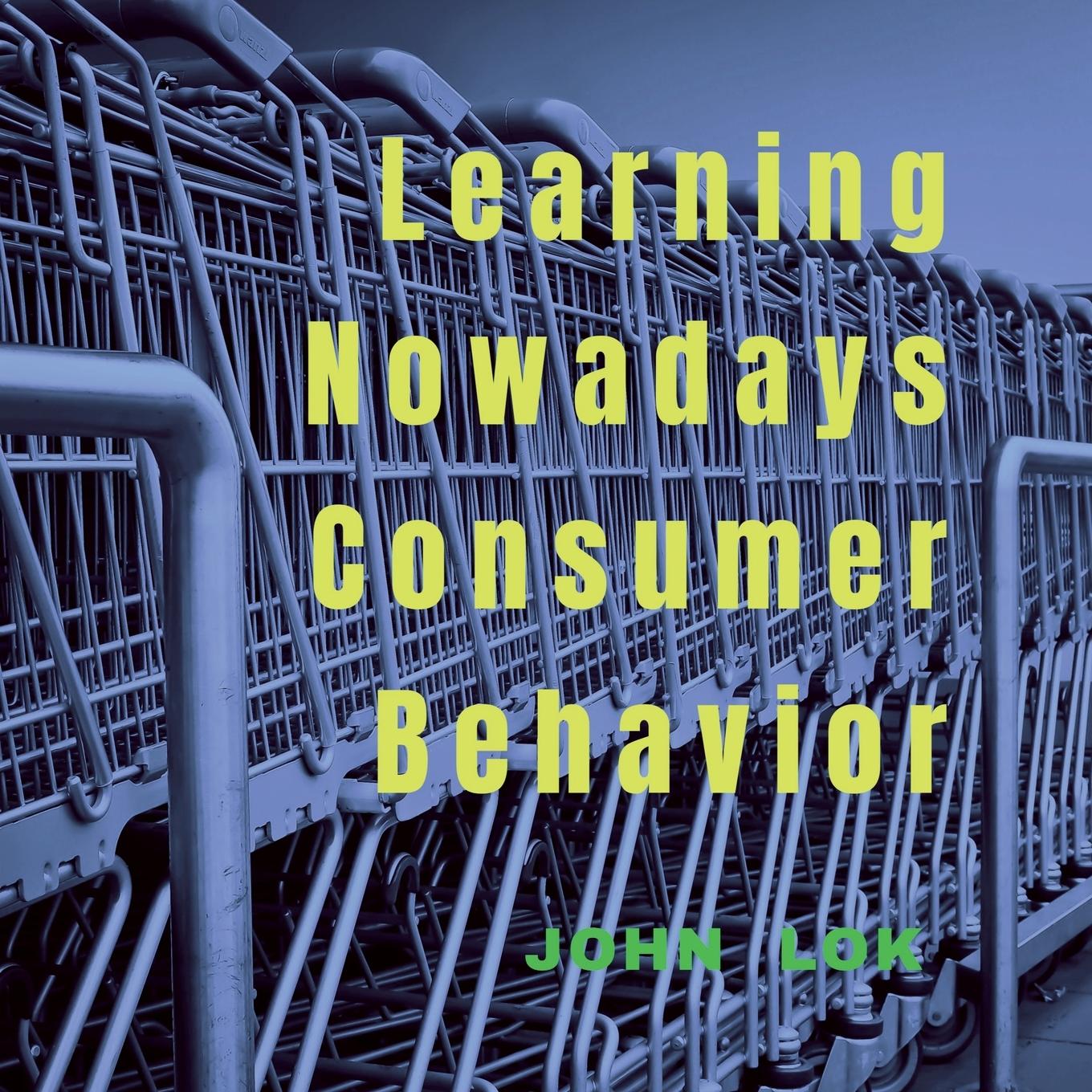 Knjiga Learning Nowadays Consumer Behavior Sanjay Pahuja