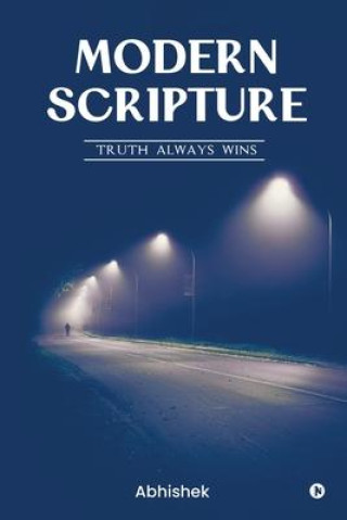 Buch Modern Scripture: Truth Always Wins ABHISHEK