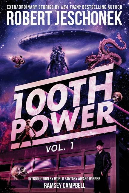 Knjiga 100th Power Vol. 1: 100 Extraordinary Stories by Robert Jeschonek Robert Jeschonek