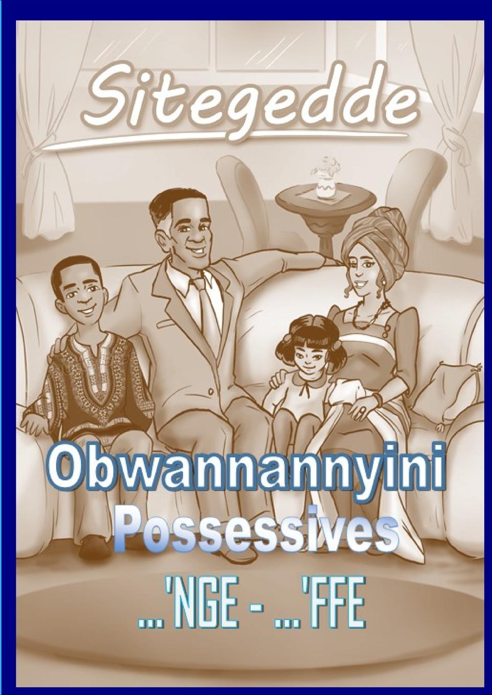 Könyv Sitegedde - Luganda Possesives and Pronouns, 