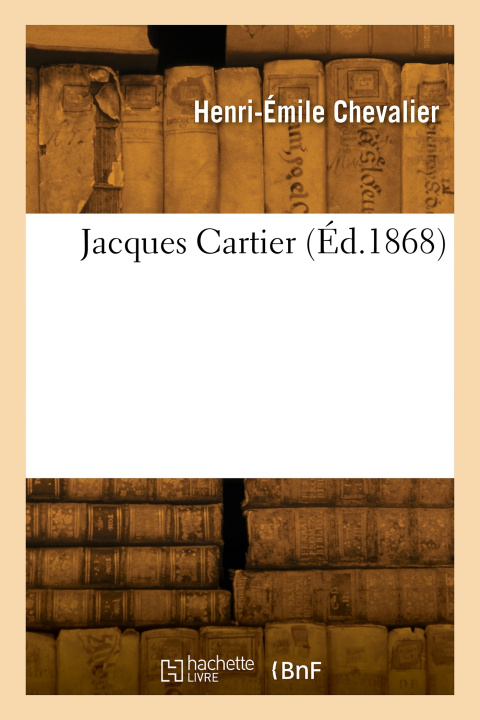 Livro Jacques Cartier Auguste Chevalier